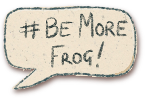 #BeMoreFrog